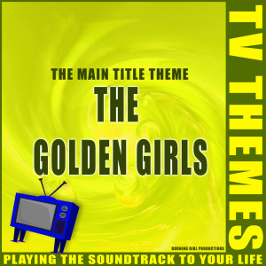 收聽TV Themes的The Golden Girls - The Main Title Theme歌詞歌曲