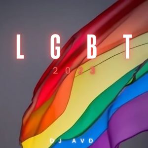 收听DJ AVD的Lgbt 2023歌词歌曲