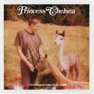 Princess Chelsea的專輯Everything Is Going To Be Alright