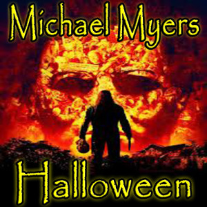 ดาวน์โหลดและฟังเพลง Horror Show พร้อมเนื้อเพลงจาก Michael Myers Halloween