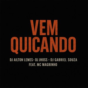 Vem Quicando (Explicit) dari Dj Ailton Lemes