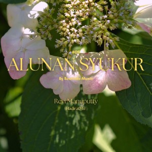 ดาวน์โหลดและฟังเพลง Alunan Syukur 06: Hadirat-Mu พร้อมเนื้อเพลงจาก Bestindo Music