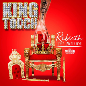 King Torch的專輯Rebirth the Prelude (Explicit)