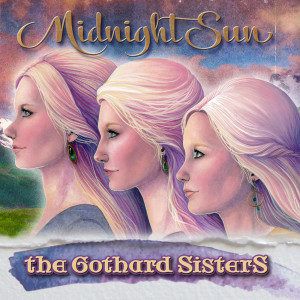 The Gothard Sisters的专辑Midnight Sun