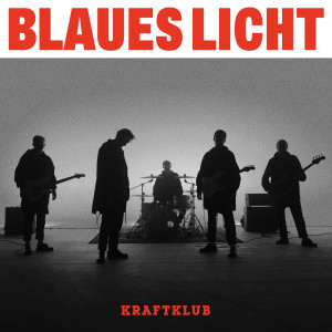 Kraftklub的專輯Blaues Licht (Explicit)