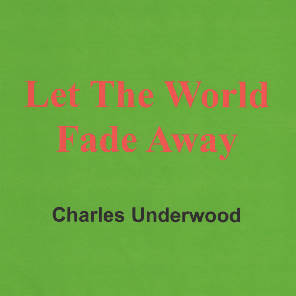 Let the World Fade Away