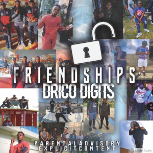 Album Friendships (Explicit) from Drico Digits