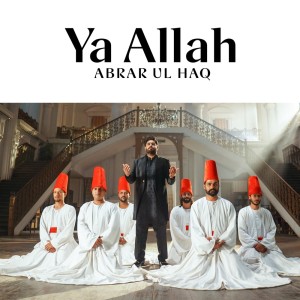 ดาวน์โหลดและฟังเพลง Ya Allah พร้อมเนื้อเพลงจาก Abrar Ul Haq