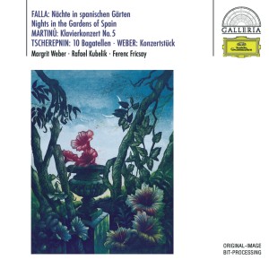 Margrit Weber的專輯De Falla: Noches En Los Jardines De Espana / Martinu: Piano Concerto No. 5 / Tcherepnin: Bagatelles, Op. 5 / Weber: Konzertstück, Op. 79