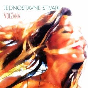 Listen to Jednostavne stvari song with lyrics from Volžana
