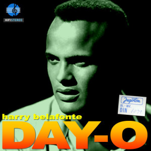 收聽Harry Belafonte的Day-O (The Banana Boat Song)歌詞歌曲