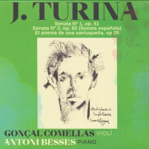 Antoni Besses的專輯Gonçal Comellas - J. Turina Sonata n. 1, Sonata n. 2, El poema de una sanluqueña