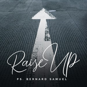 收聽Bernard Samuel的Raise Up歌詞歌曲