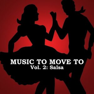 อัลบัม Music To Move To, Vol. 2: Salsa ศิลปิน Los Marchosos
