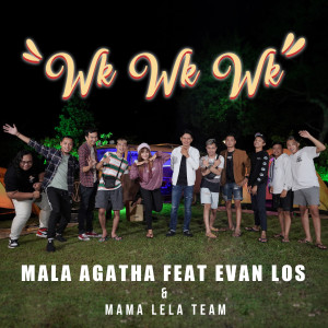 ดาวน์โหลดและฟังเพลง Wkwkwk พร้อมเนื้อเพลงจาก Mala Agatha