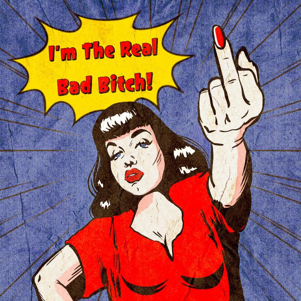 The Real Bad Bitch (Explicit)