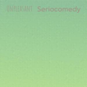 Listen to Unpleasant Seriocomedy song with lyrics from Christelle Alon