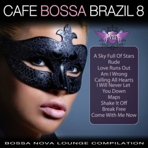 Brasil 690的專輯Cafe Bossa Brazil Vol. 8. Bossa Nova Lounge Compilation