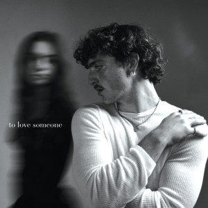 收聽Benson Boone的To Love Someone歌詞歌曲