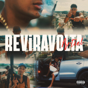 Listen to REVIRAVOLTA (Explicit) song with lyrics from Artiel