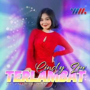 Listen to Terlambat song with lyrics from Cindy Liu