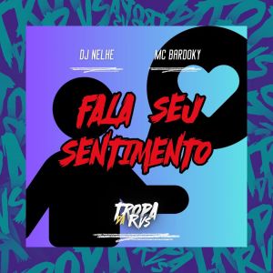 Fala Seu Sentimento (Explicit)