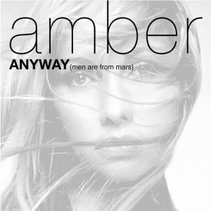 ดาวน์โหลดและฟังเพลง Anyway (Men Are From Mars) (DJ Encore Club Mix) พร้อมเนื้อเพลงจาก Amber
