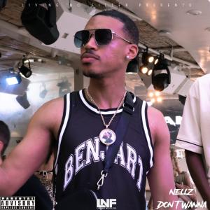 收聽Nellz的Dont Wanna (Explicit)歌詞歌曲