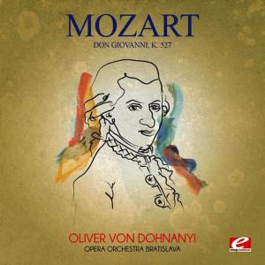 Oliver von Dohnanyi的專輯Mozart: Don Giovanni, K. 527 (Digitally Remastered)