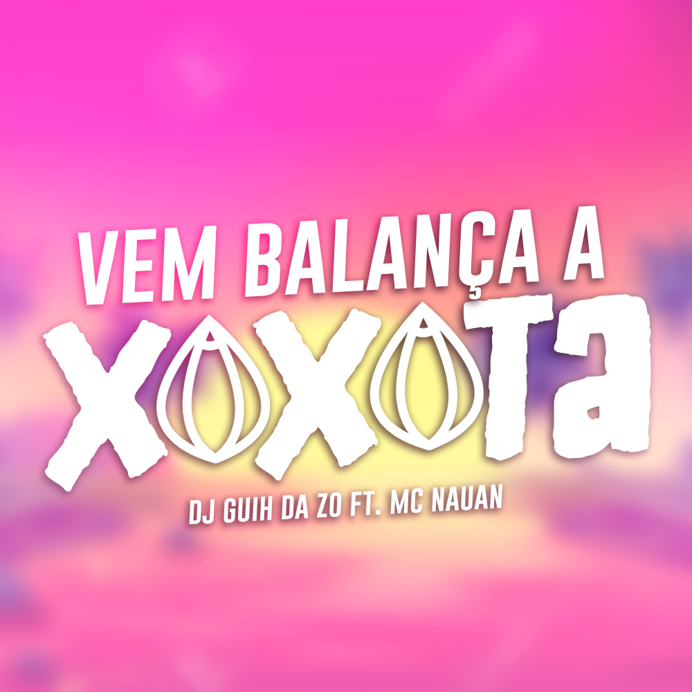 Vem Balança a Xoxota