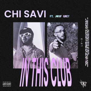 Chi Savi的專輯In This Club (Explicit)