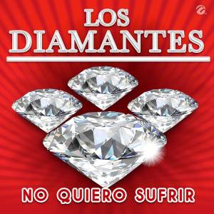 Los Diamantes的專輯No Quiero Sufrir