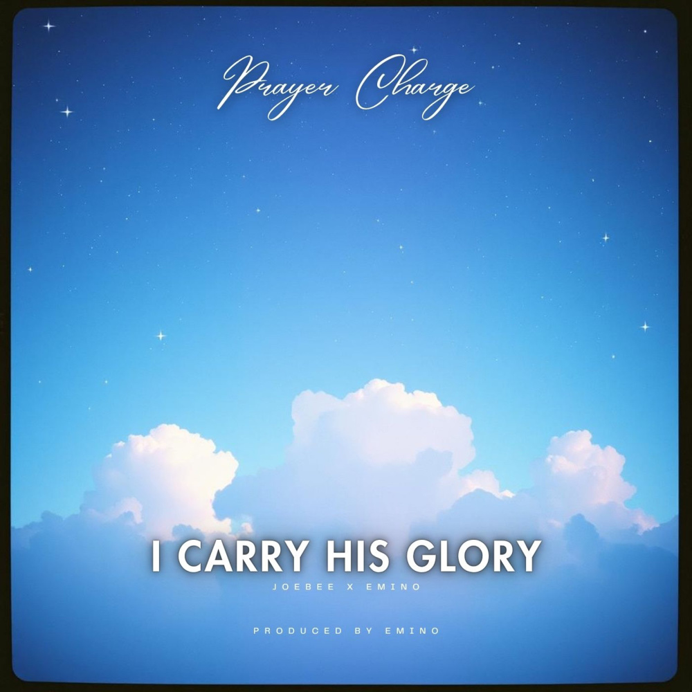 I Carry His Glory (Prayer Charge)