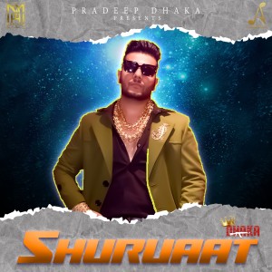 Album Shuruaat from Pradeep Dhaka