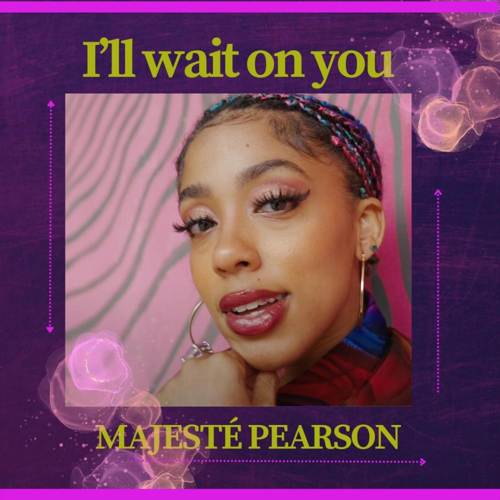 I'll wait on you