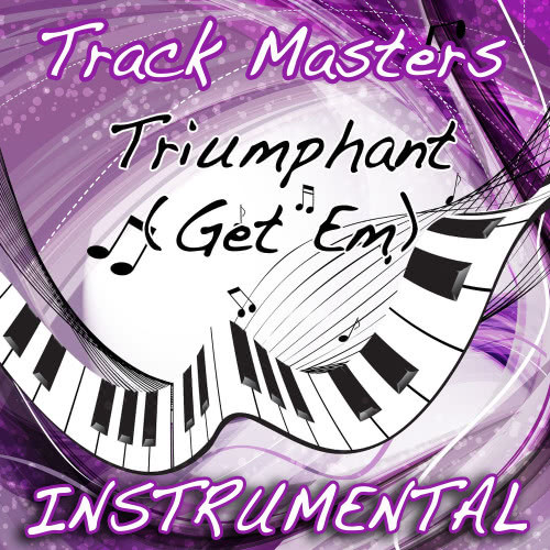 Triumphant (Get 'Em)