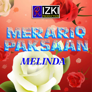 Dengarkan lagu Merariq Paksaan nyanyian Melinda dengan lirik