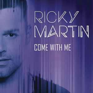 Ricky Martin的專輯Come with Me
