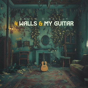 อัลบัม 4 Walls & My Guitar ศิลปิน Paula O'Reilly