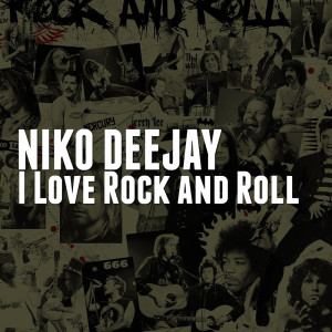 อัลบัม I Love Rock and Roll ศิลปิน Niko Deejay