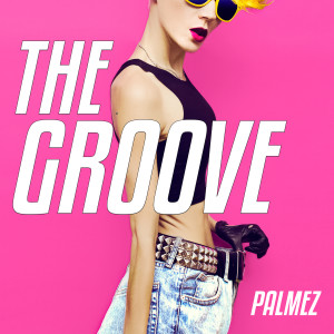 The Groove dari Palmez
