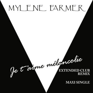 收聽Mylène Farmer的Je t'aime mélancolie (Insane Dance Mix)歌詞歌曲