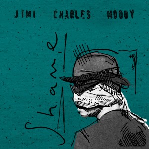Jimi Charles Moody的專輯Shame
