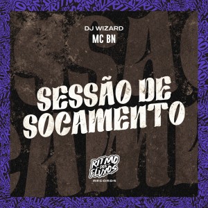 DJ WIZARD的專輯Sessão de Socamento (Explicit)