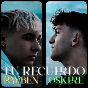 Album Tu Recuerdo (feat. Rayben) (Explicit) from Rayben