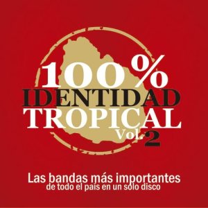 อัลบัม 100% Identidad Tropical, Vol. 2 ศิลปิน Varios Artistas