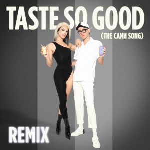 VINCINT的专辑Taste So Good (The Cann Song)[Remix]