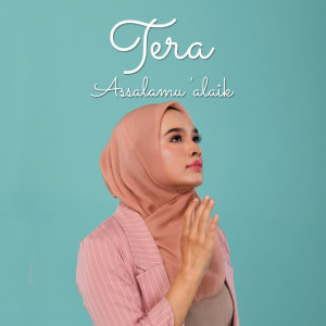 Listen to Assalamu'alaik song with lyrics from Tera