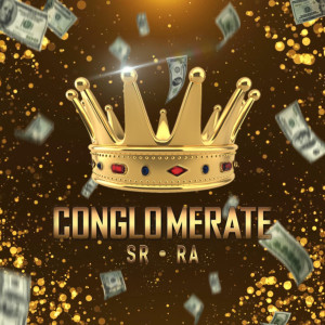 Dengarkan lagu CONGLOMERATE (Explicit) nyanyian SR dengan lirik