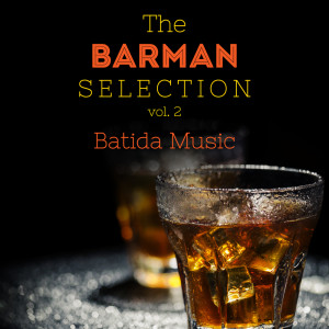 The Barman Selection Vol. 2: Batida Music dari Luigi Seviroli
